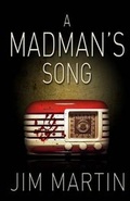 Cover: A Madman's Song - Jim Martin