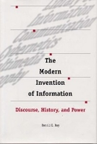 Enlarge image Cover: The Modern Invention of Information - Southern Illinois University Press