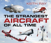 Enlarge image Cover: The Strangest Aircraft of All Time - The History Press Ltd