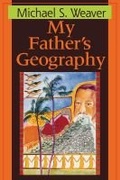 Cover: My Father's Geography - University of Pittsburgh Press