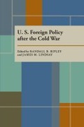 Cover: US Foreign Policy After The Cold War - University of Pittsburgh Press
