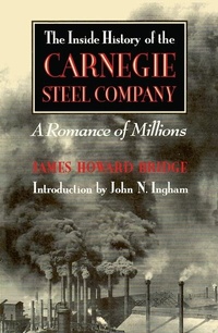 Abbildung von: The Inside History of the Carnegie Steel Company - University of Pittsburgh Press