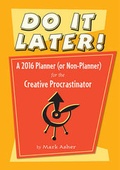 Cover: 2016 Do It Later! Planner - Pomegranate Communications Inc,US