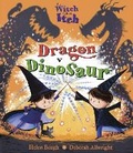 Cover: The Witch with an Itch: Dragon v Dinosaur - Jonathan Cape (Children)