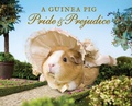 Cover: A Guinea Pig Pride & Prejudice - Bloomsbury Publishing PLC