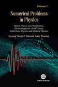 Cover: Numerical Problems in Physics, Volume 1 - Alpha Science International Ltd