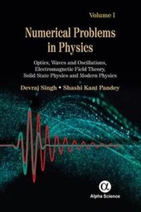 Enlarge image Cover: Numerical Problems in Physics, Volume 1 - Alpha Science International Ltd