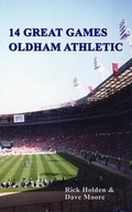 Cover: 14 Great Games: Oldham Athletic - Wibble Publishing