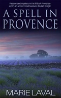 Cover: A Spell in Provence - Accent Press Ltd