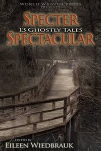 Enlarge image Cover: Specter Spectacular - World Weaver Press