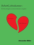 Cover: Schei&szlig; Liebeskummer - - BoD E-Short