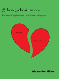 Enlarge image Cover: Scheiß Liebeskummer - - BoD E-Short