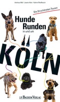 Cover: Hunderunden in und um K&ouml;ln - J.P. Bachem Verlag