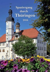 Abbildung von: Spaziergang durch Thüringen 2016 - Bild u. Heimat