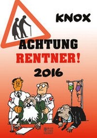 Enlarge image Cover: Achtung Rentner 2016 - Bild u. Heimat
