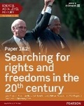Cover: Edexcel AS/A Level History, Paper 1&2: Searching for rights and freedoms in the 20th century Student Book + ActiveBook - Pearson Education Limited