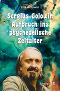 Cover: Sergius Golowin - Aufbruch ins psychedelische Zeitalter - SYNERGIA-Verlag