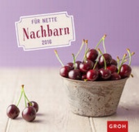 Enlarge image Cover: Für nette Nachbarn 2016 - Groh