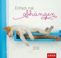 Cover: Einfach mal abh&auml;ngen 2016 - Groh