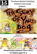 Cover: The Story of Yard Dog Picture Book for Years 1 & 2 - Brown Brothers Publishing