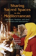 Cover: Sharing Sacred Spaces in the Mediterranean - Indiana University Press
