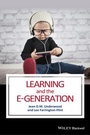 Cover: Learning and the E-Generation - Wiley-Blackwell