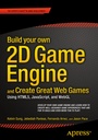 Cover: Build your own 2D Game Engine and Create Great Web Games - APress