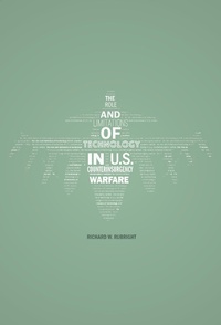 Abbildung von: The Role and Limitations of Technology in U.S. Counterinsurgency Warfare - Potomac Books Inc