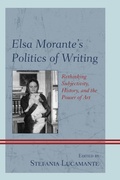 Cover: Elsa Morante's Politics of Writing - Fairleigh Dickinson University Press,U.S.