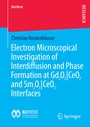 Cover: Electron Microscopical Investigation of Interdiffusion and Phase Formation at Gd2O3/CeO2- and Sm2O3/CeO2-Interfaces - Springer