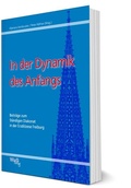 Cover: In der Dynamik des Anfangs - WeG Verlag