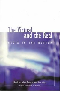 Abbildung von: The Virtual and the Real - American Association of Museums