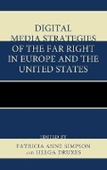 Cover: Digital Media Strategies of the Far Right in Europe and the United States - Lexington Books