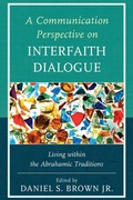 Cover: A Communication Perspective on Interfaith Dialogue - Lexington Books