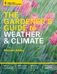 Abbildung von: The Gardeners Guide to Weather & Climate - Timber Press
