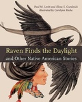 Cover: Raven Finds the Daylight and Other Native American Stories - Taylor Trade Publishing