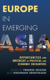 Enlarge image Cover: Europe in Emerging Asia - Rowman & Littlefield International