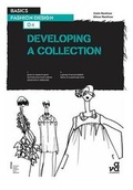 Cover: Basics Fashion Design 04: Developing a Collection - AVA Publishing SA