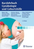 Cover: Kurzlehrbuch Gyn&auml;kologie und Geburtshilfe - Thieme