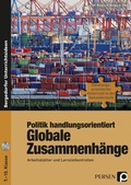 Cover: Politik handlungsorientiert: Globale Zusammenh&auml;nge - Persen Verlag in der AAP Lehrerwelt GmbH