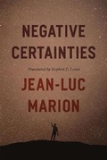 Cover: Negative Certainties - University of Chicago Press