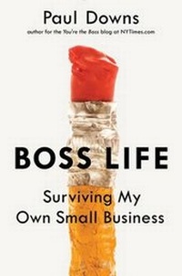 Abbildung von: Boss Life : Surviving My Own Small Business - Penguin USA