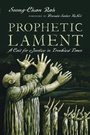 Cover: Prophetic Lament - A Call for Justice in Troubled Times - Inter-Varsity Press,US