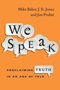 Cover: We Speak - Proclaiming Truth in an Age of Talk - Inter-Varsity Press,US