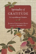 Cover: Spirituality of Gratitude - The Unexpected Blessings of Thankfulness - Inter-Varsity Press,US