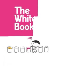 Enlarge image Cover: The White Book - Candlewick Press,U.S.