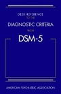 Cover: Desk Reference to the Diagnostic Criteria From DSM-5 (R) - American Psychiatric Association Publishing
