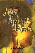 Cover: Her Spirit Moon - Thistlewood Publishing