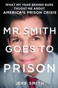 Cover: Mr. Smith Goes to Prison - St. Martin's Press