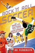 Cover: Rock 'n' Roll Soccer - Thomas Dunne Books